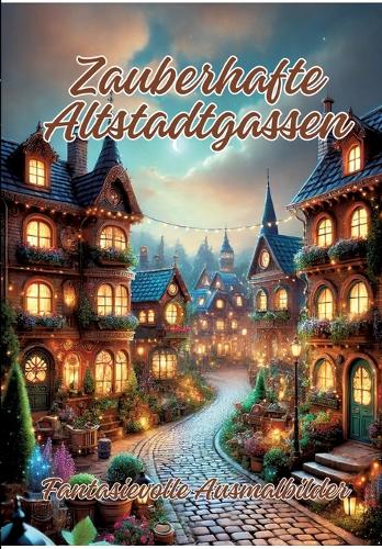 Zauberhafte Altstadtgassen