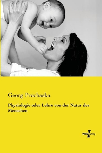Physiologie oder Lehre von der Natur des Menschen