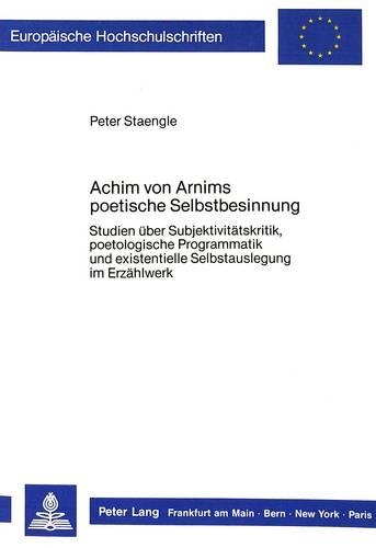 Achim Von Arnims Poetische Selbstbesinnung