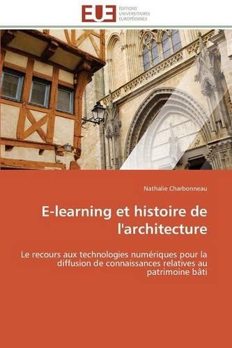 E-Learning Et Histoire de l'Architecture: (Omn.Univ.Europ.)