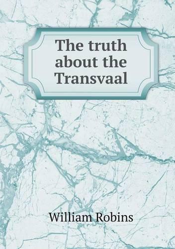 The truth about the Transvaal: (English)