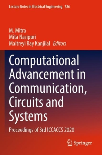 Computational Advancement in Communication, Circuits and Systems: Proceedings of 3rd ICCACCS 2020(786 Lecture Notes in Electrical Engineering)