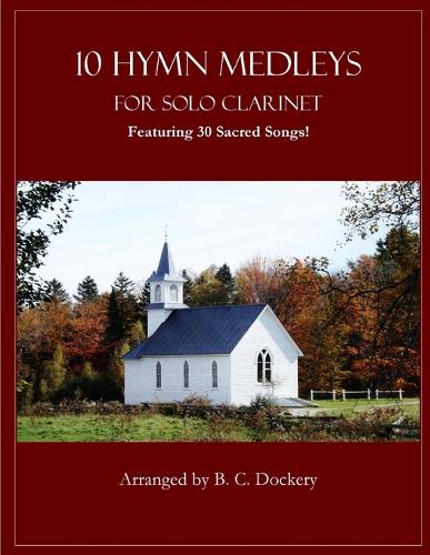 10 Hymn Medleys for Solo Clarinet