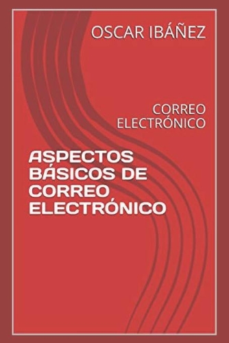 Aspectos Básicos de Correo Electrónico: Correo Electrónico