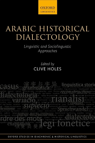 Arabic Historical Dialectology: Linguistic and Sociolinguistic Approaches