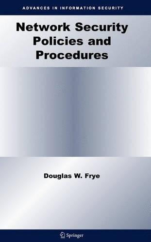 Network Security Policies and Procedures: (32 Advances in Information Security)