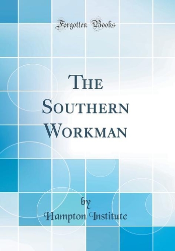 The Southern Workman (Classic Reprint)
