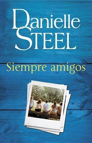 Siempre Amigos: Friends Forever - Spanish-Language Edition