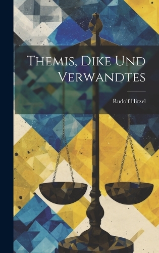 Themis, Dike und Verwandtes