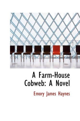 A Farm-House Cobweb