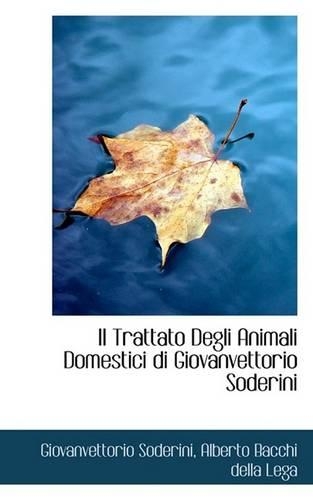 Il Trattato Degli Animali Domestici Di Giovanvettorio Soderini