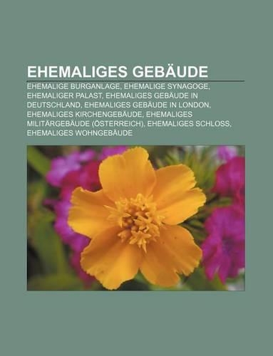 Ehemaliges Gebaude: Ehemalige Burganlage, Ehemalige Synagoge, Ehemaliger Palast, Ehemaliges Gebaude in Deutschland(German)