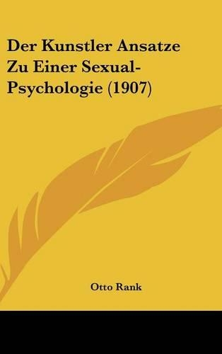 Der Kunstler Ansatze Zu Einer Sexual-Psychologie (1907)
