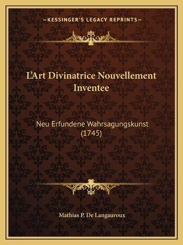 L'Art Divinatrice Nouvellement Inventee