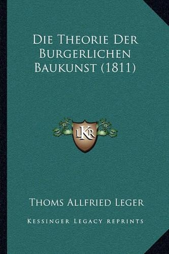 Die Theorie Der Burgerlichen Baukunst (1811)