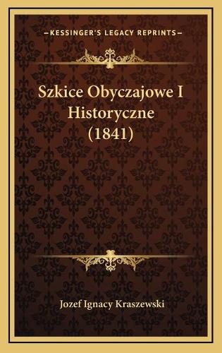 Szkice Obyczajowe I Historyczne (1841)