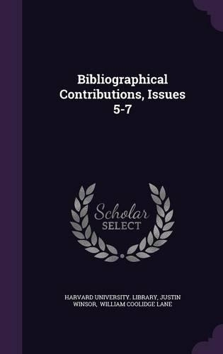 Bibliographical Contributions, Issues 5-7