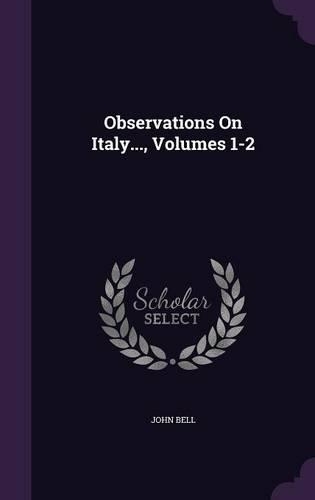 Observations On Italy..., Volumes 1-2