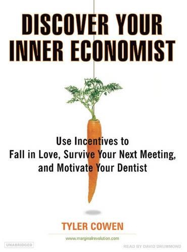 Discover Your Inner Economist