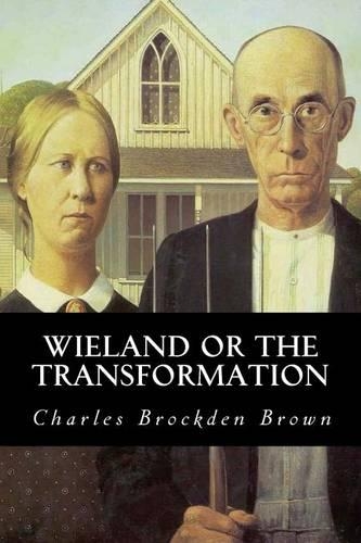 Wieland or the Transformation