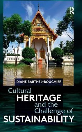 Cultural Heritage and the Challenge of Sustainability: (English)