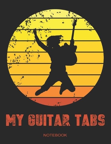 My Guitar Tabs Notebook: Gitarren Tabulatur Block in Heftform Tab für sechssaitige Gitarre mit Akkorddiagramm zum Notieren von Songs und eigenen Ideen