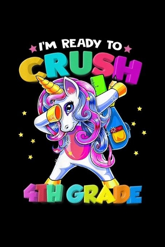 I'M Ready To Crush 4Th Grade