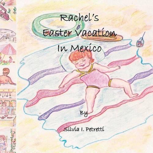 Rachel's Easter Vacation in Mexico