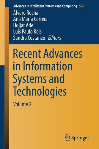 Recent Advances in Information Systems and Technologies: Volume 2(570 Advances in Intelligent Systems and Computing)