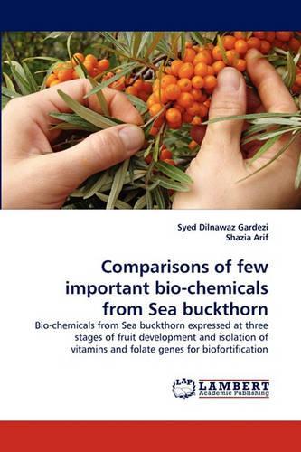 Comparisons of Few Important Bio-Chemicals from Sea Buckthorn: (English)