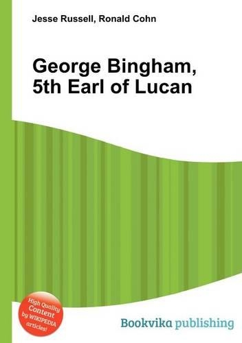 George Bingham, 5th Earl of Lucan: (English)