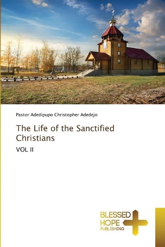 The Life of the Sanctified Christians