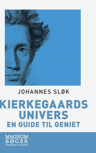 Kierkegaards univers. En guide til geniet