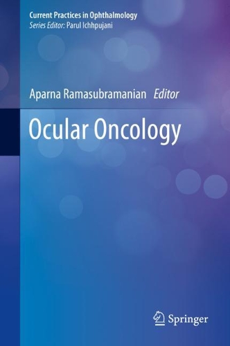 Ocular Oncology: (Current Practices in Ophthalmology)