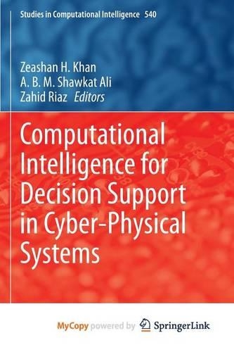 Computational Intelligence for Decision Support in Cyber-Physical Systems