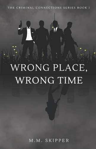 Wrong Place, Wrong Time