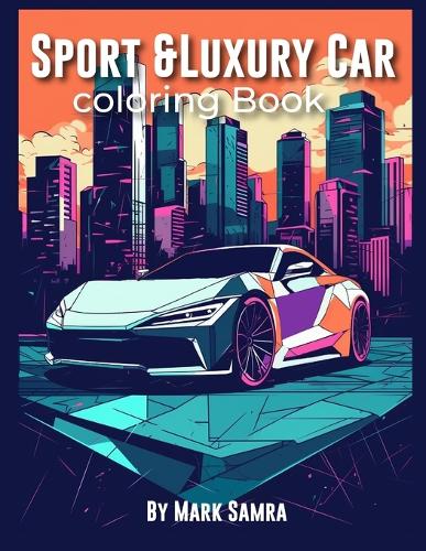 Sport and Luxury Car Coloring Book