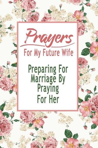 Prayers For My Future Wife