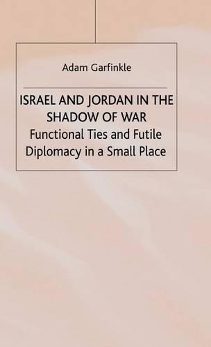 Israel and Jordan in the Shadow of War