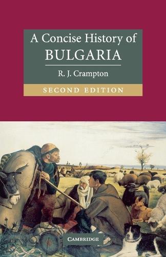 A Concise History of Bulgaria: (Cambridge Concise Histories)