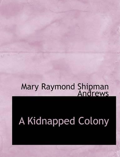 A Kidnapped Colony