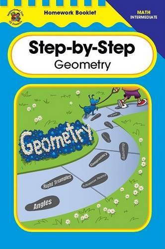 Step-By-Step Geometry Homework Booklet, Intermediate