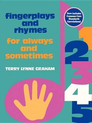 Fingerplays and Rhymes: For Always and Sometimes