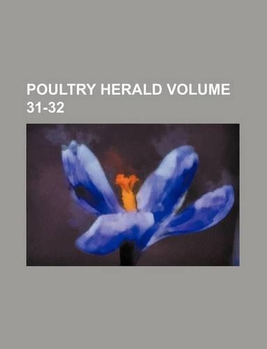 Poultry Herald Volume 31-32