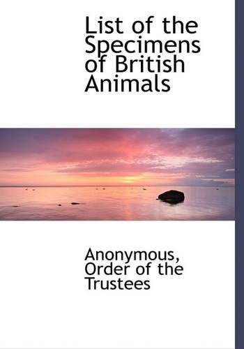 List of the Specimens of British Animals: (English)