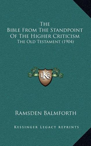 The Bible from the Standpoint of the Higher Criticism