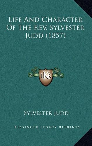 Life and Character of the REV. Sylvester Judd (1857)