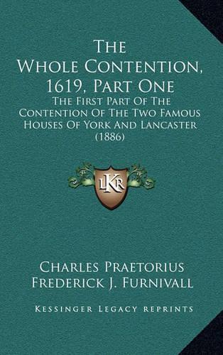 The Whole Contention, 1619, Part One