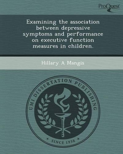 Examining the Association Between Depressive Symptoms and Performance on Executive Function Measures in Children