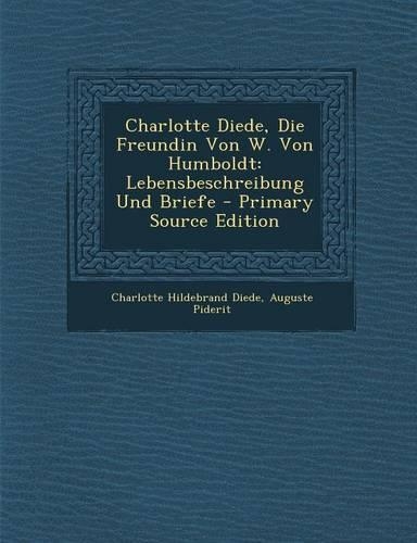 Charlotte Diede, Die Freundin Von W. Von Humboldt